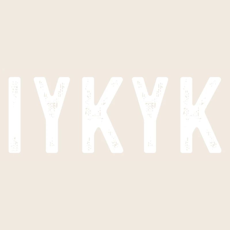 IYKYK Expression minimaliste audacieuse