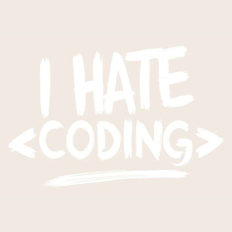 I Hate Coding Computer Web Programmer