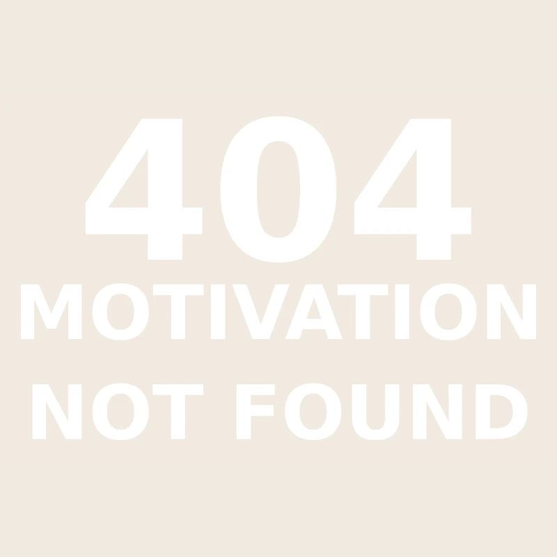 404 Motivation Not Found – IT & Developer Spruch