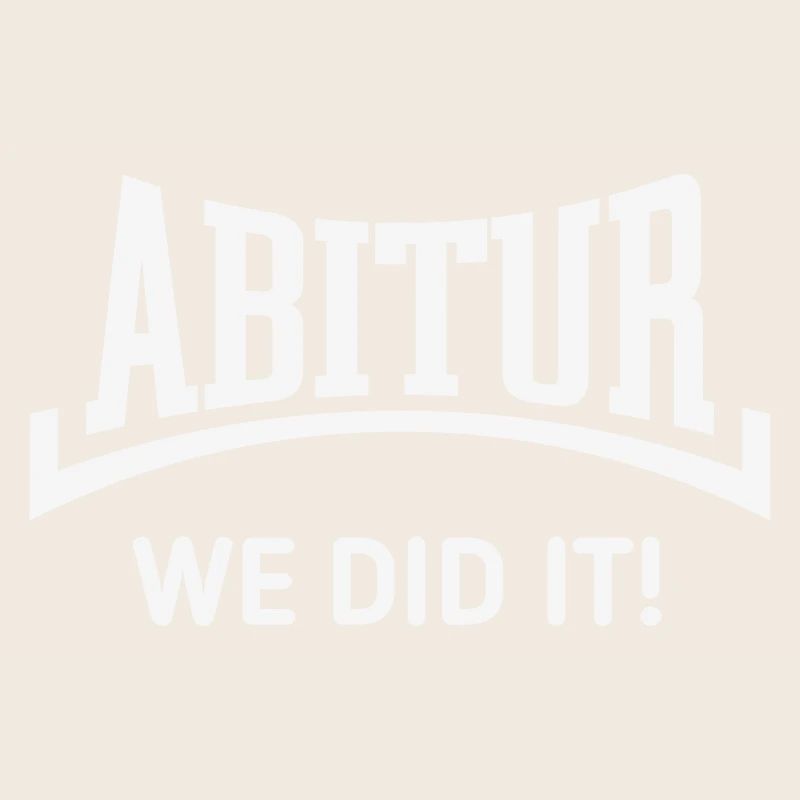 Abitur – We Did It! (Abschlussklasse / Konkav / W)