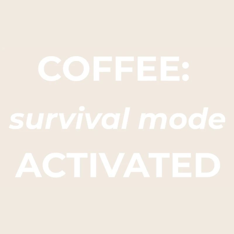 Mode survie au café activé