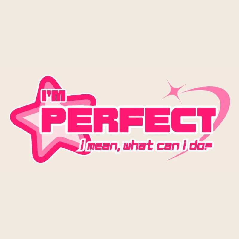 "I'm Perfect" – Y2K Girly Pink Statement