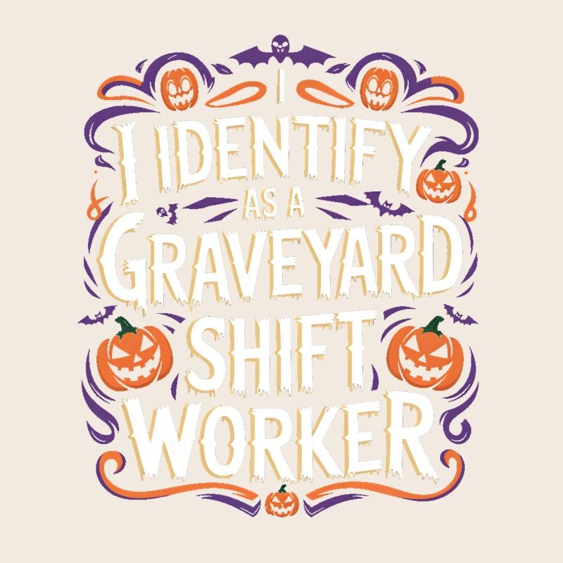 I Identify As A Graveyard Shift Worker