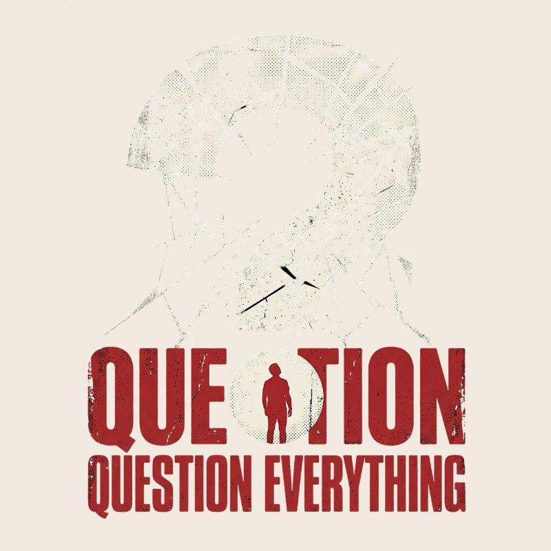 Question Everything
