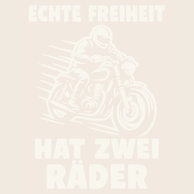 Echte Freiheit hat zwei Räder