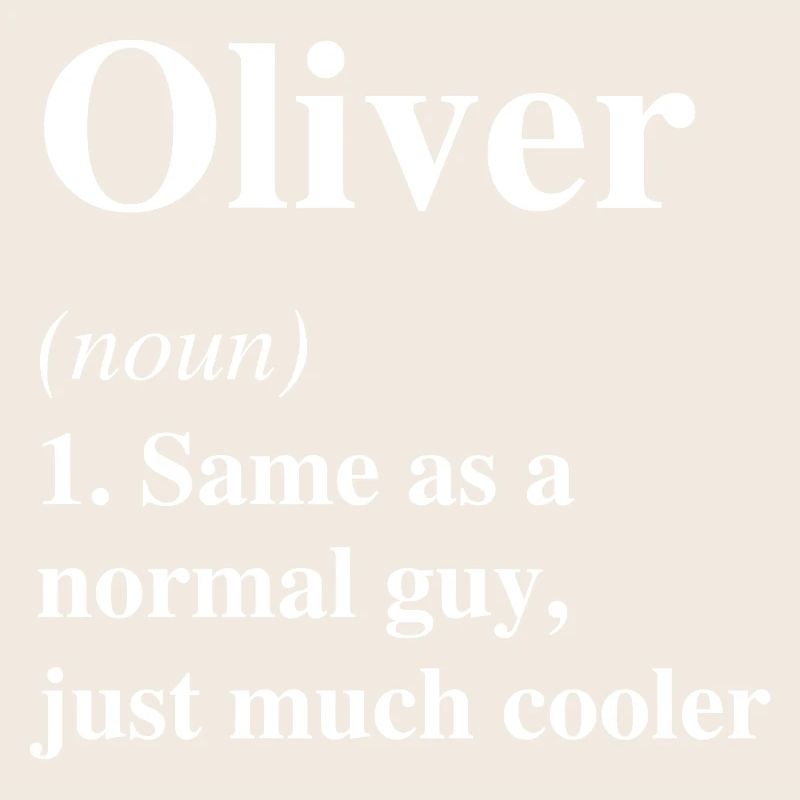 Oliver Definition Cool Name Saying Gift