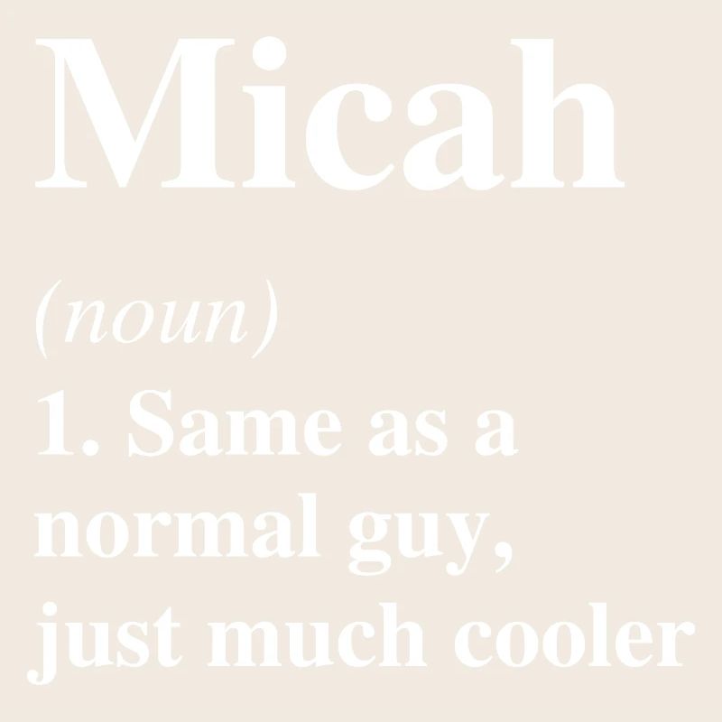 Micah Definition Cooler Name Spruch Geschenk