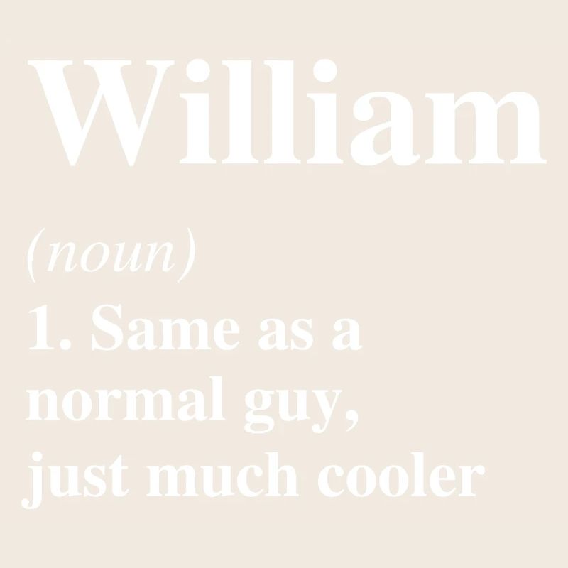 William Definition Cooler Name Spruch Geschenk