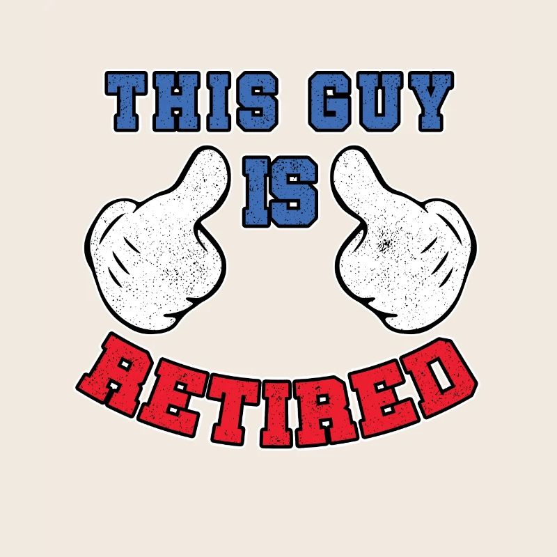 This Guy Is Retired