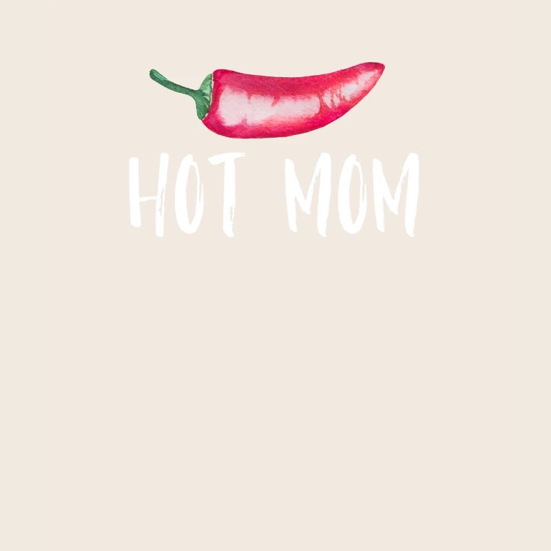 Hot Mom Chilli Saying for Dads
