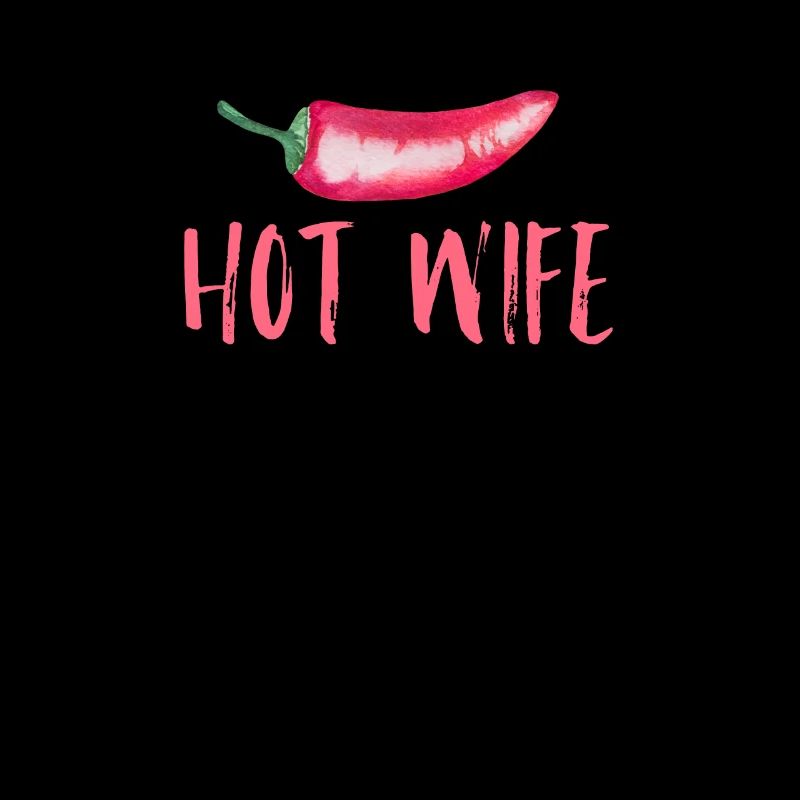 Hot Wife Chilli Saying for Dads
