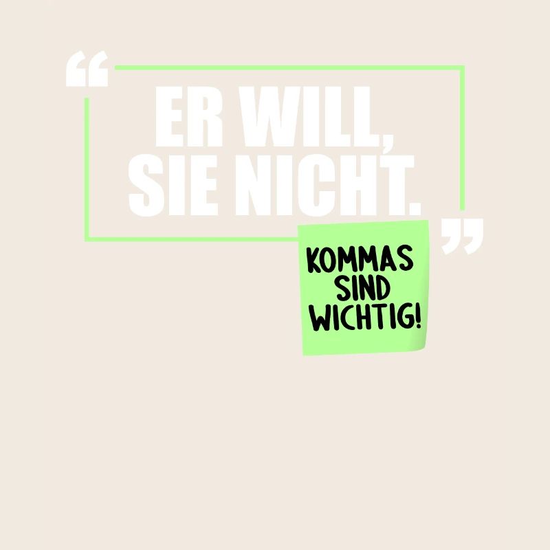 Er will Sie nicht. Komma Grammatik Witz
