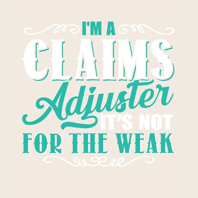 Claims Adjuster Is Not For The Weak