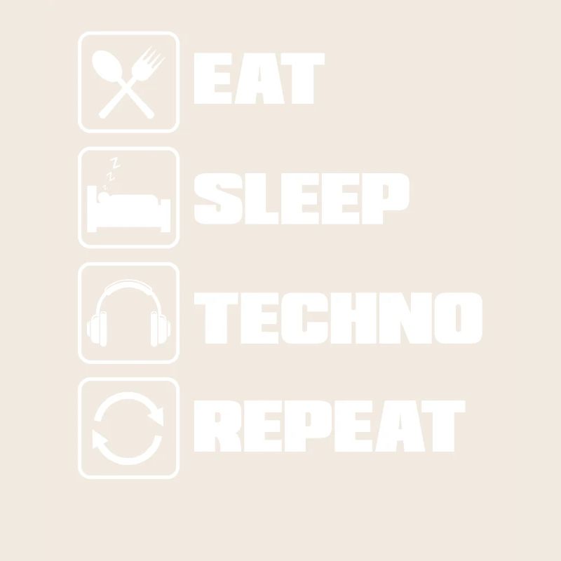 Eat Sleep Techno Repeat pour Techno Lover
