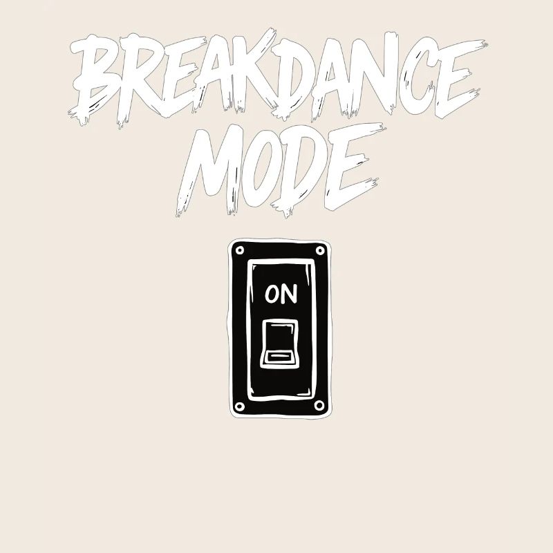 Breakdance Mode On Breakdance Breakdancing