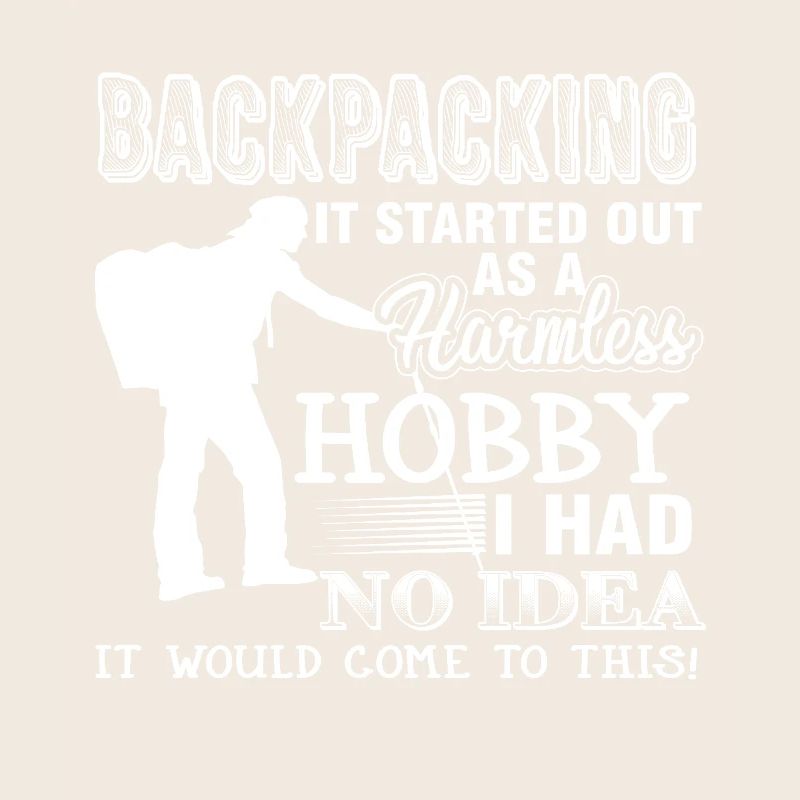 Backpacking Hobby It Started Out As A Harmless