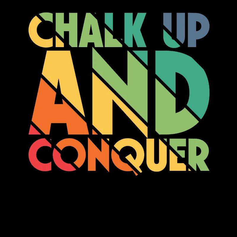 Boulderer Chalk Up and Conquer Bouldering