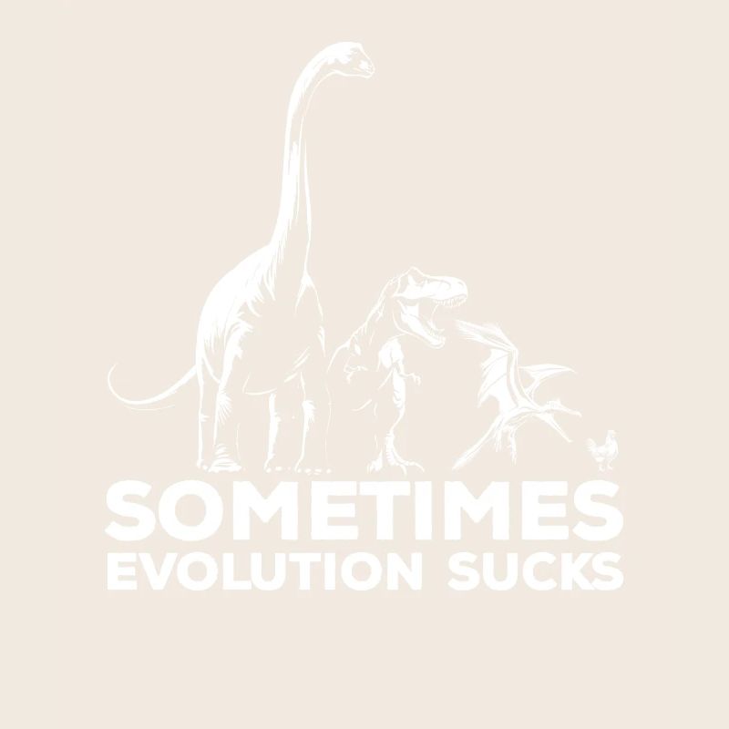 Sometimes Evolution sucks - Dinosaur - Chicken