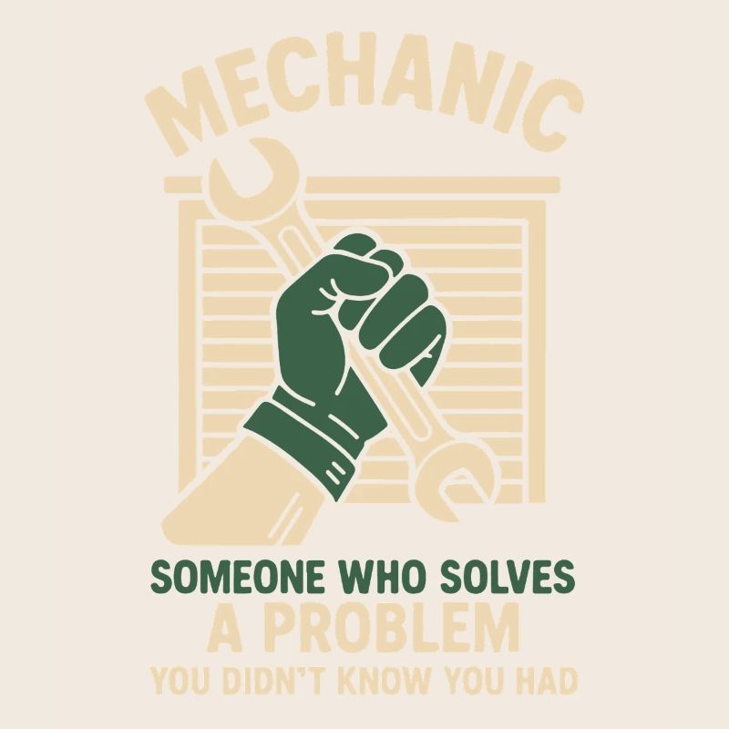 Mechanic Problem Solver Garage Funny Saying