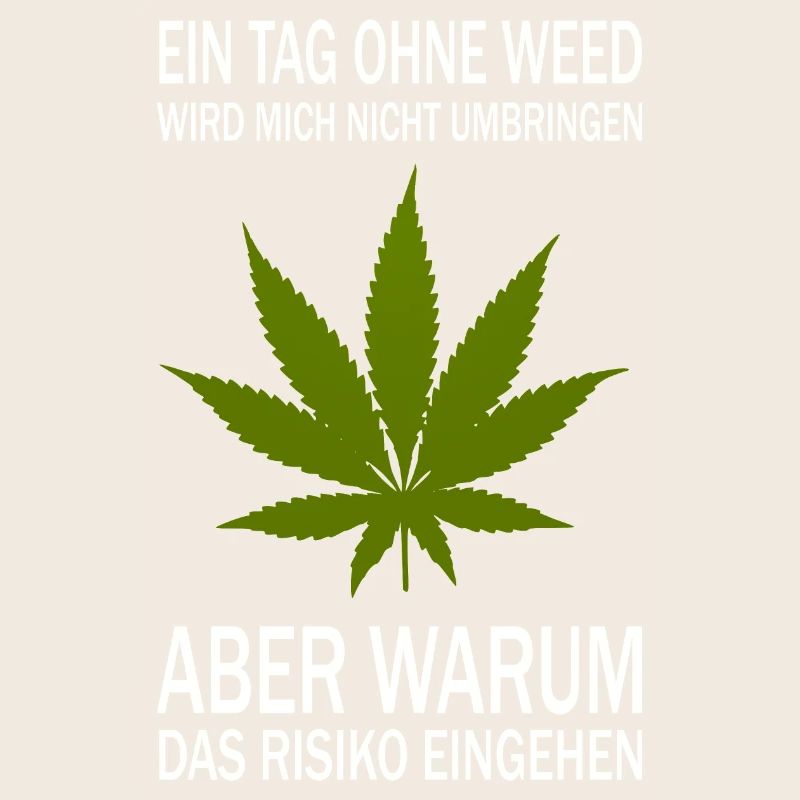 Ein Tag ohne Weed
