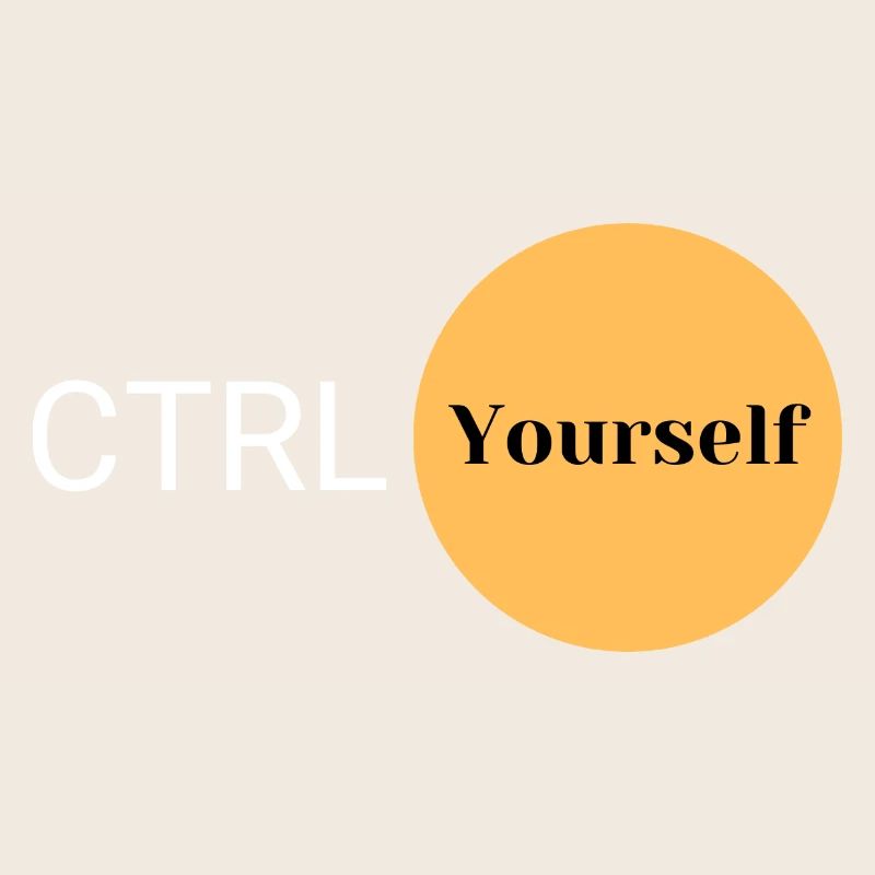 CTRL Yourself