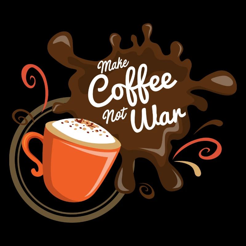 Make Coffee Not War
