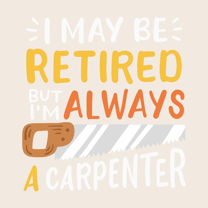 Retired Carpenter