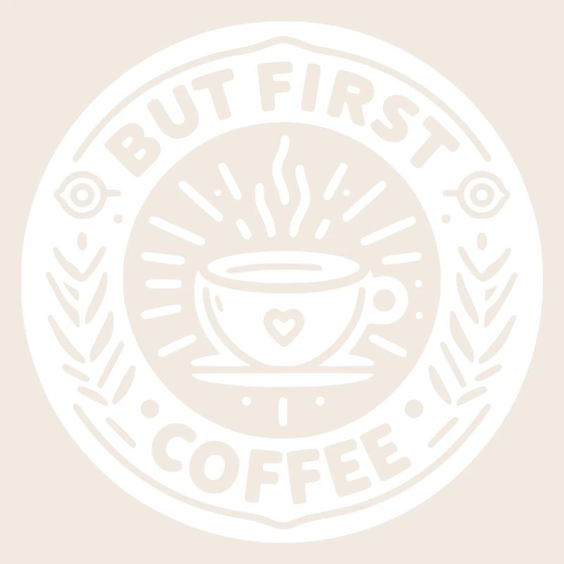 But First Coffee