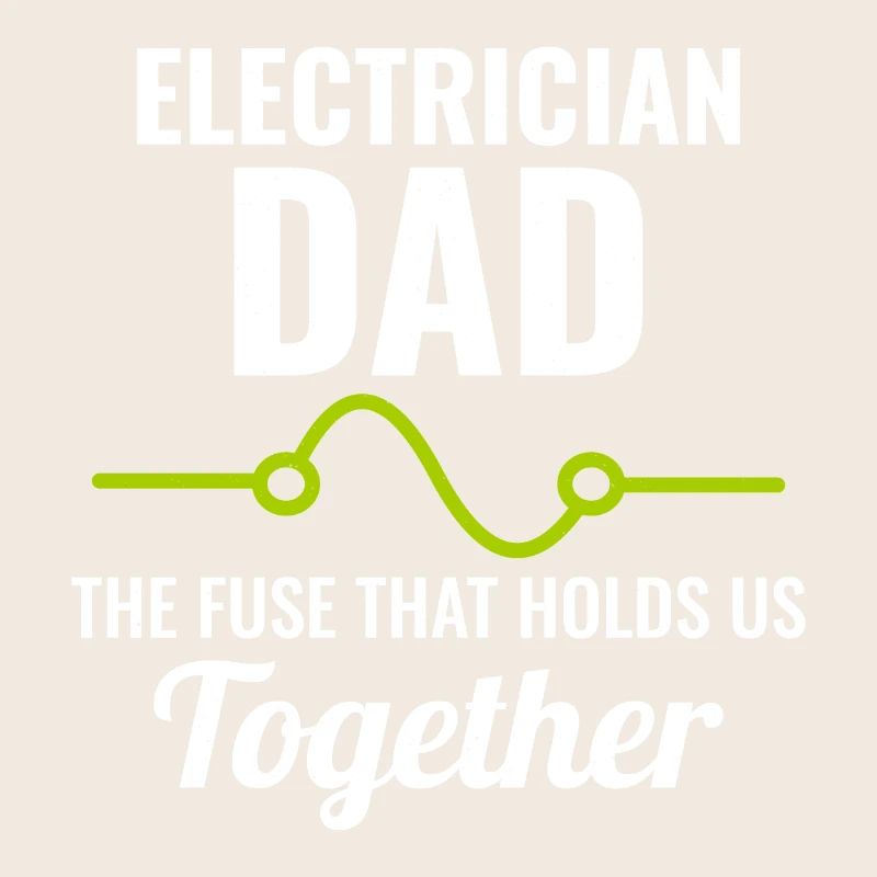 Electrician Dad Electrical Technician Engineer