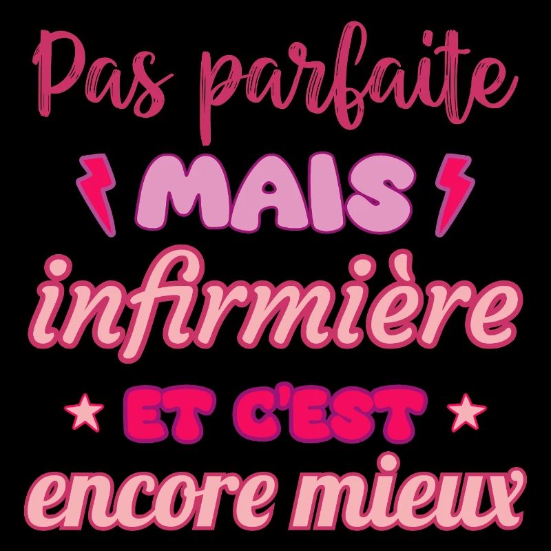 Pas parfaite, mais infirmière,cadeau infirmière