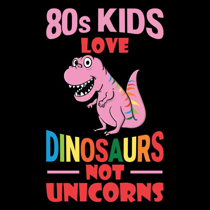 80er Kinder lieben Dinosaurier, nicht Einhörner!