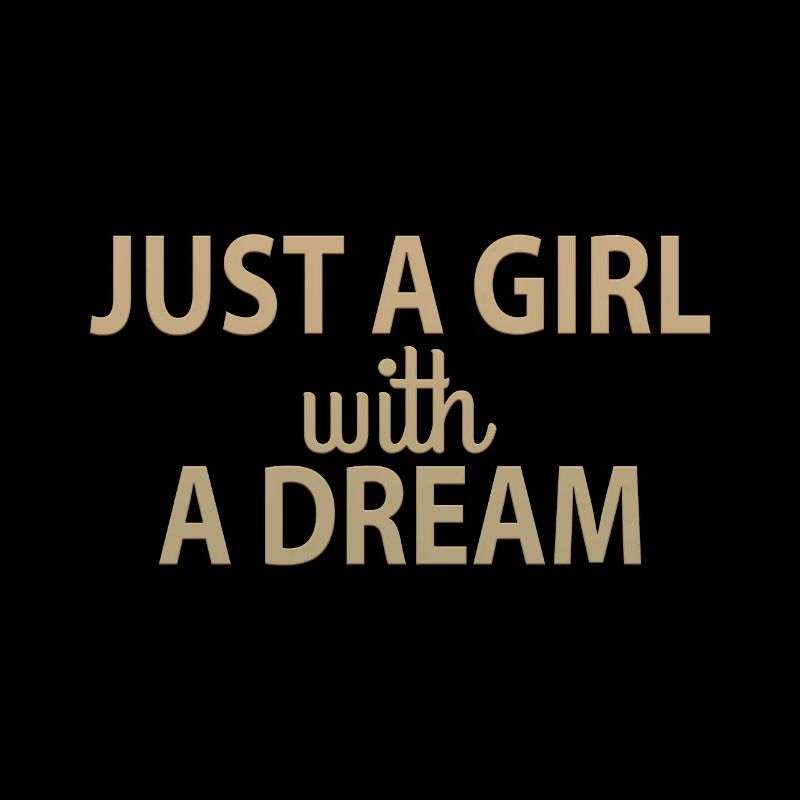 Juste une fille avec un rêve