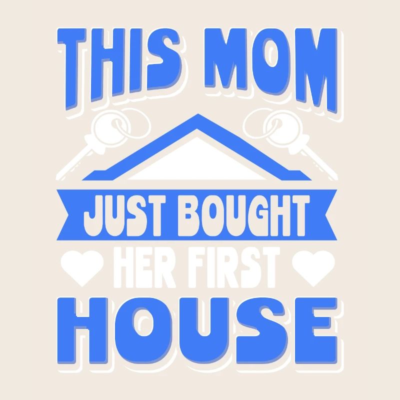 Maman cette maman a acheté sa première maison