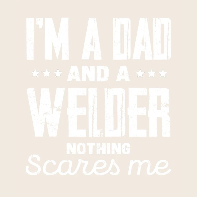 Ich Bin Ein Papa Und Ein Schweißer