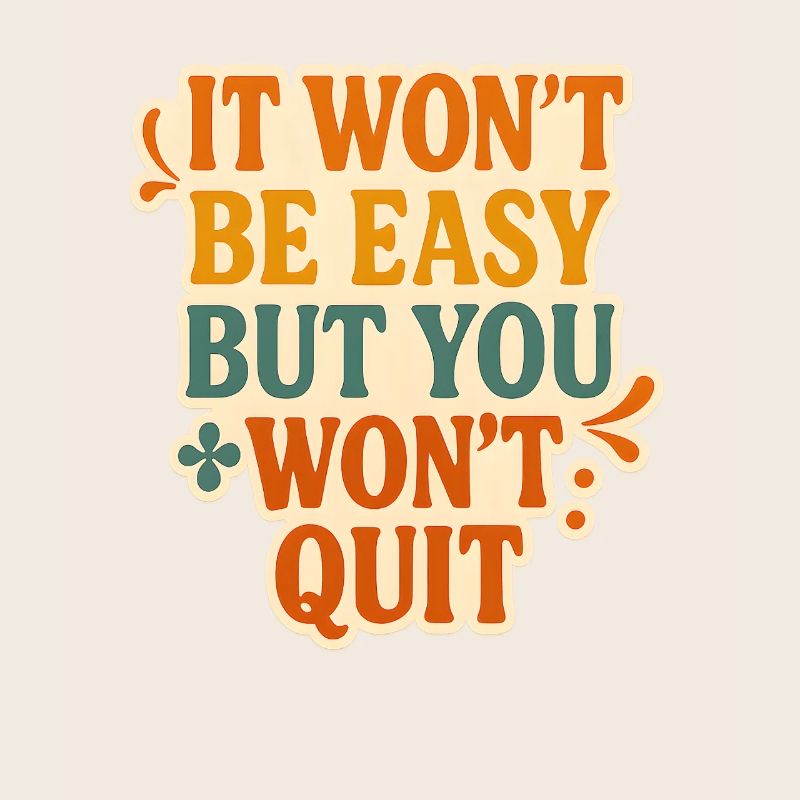 Persistent Motivation Typography Design