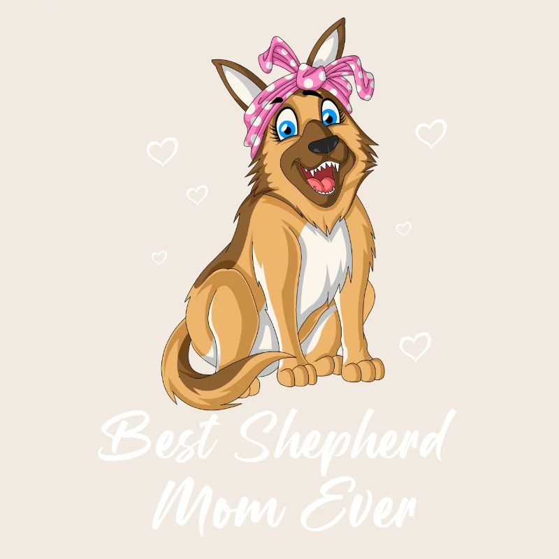 Best Shepherd Mom Ever – German Shepherd Dog Lover