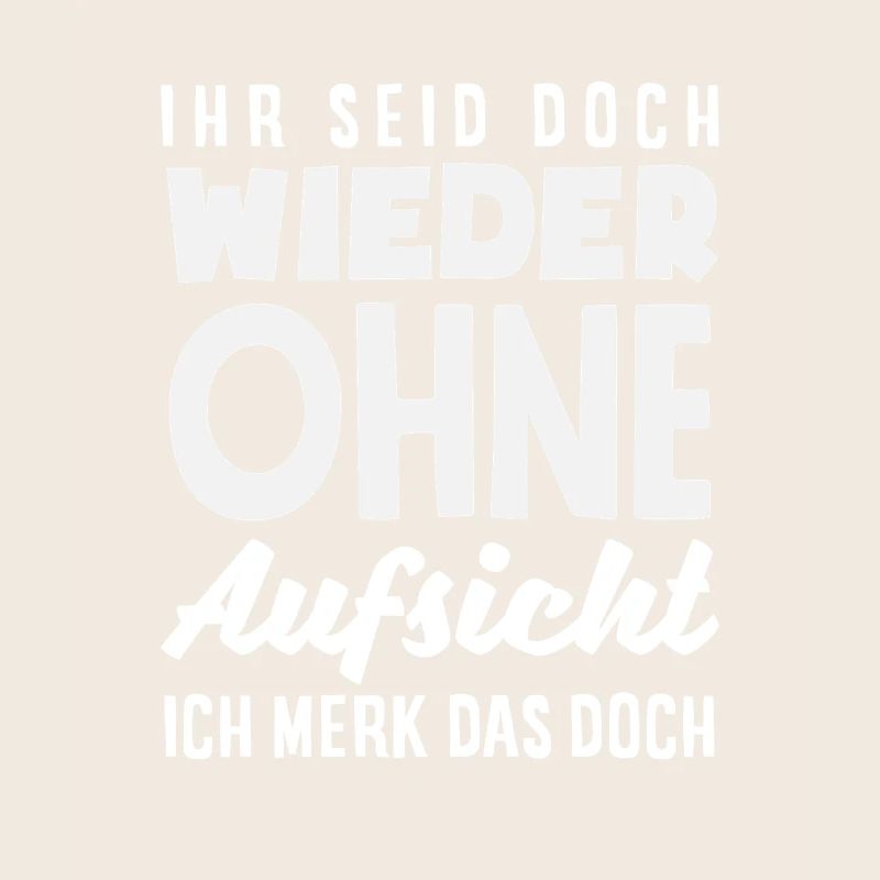 Again without supervision – sarcasm