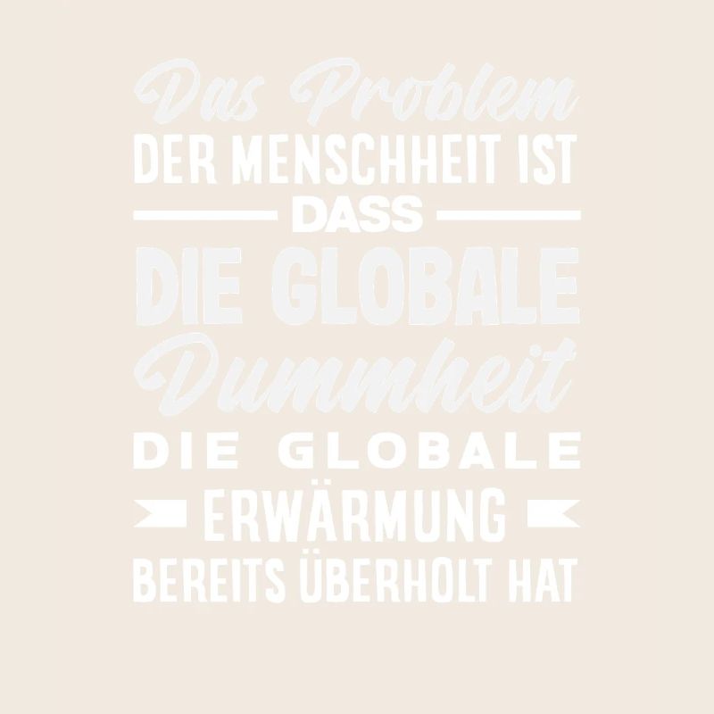 Global stupidity beats warming