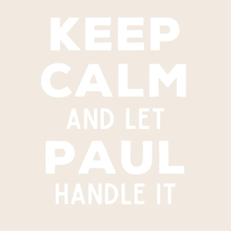 Keep Calm Lass Paul das regeln Lustiger Spruch