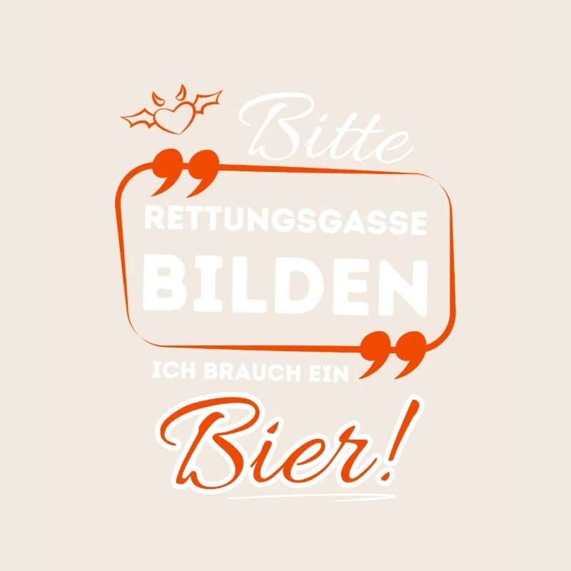 Bitte Rettungsgasse bilden ich brauch ein Bier !