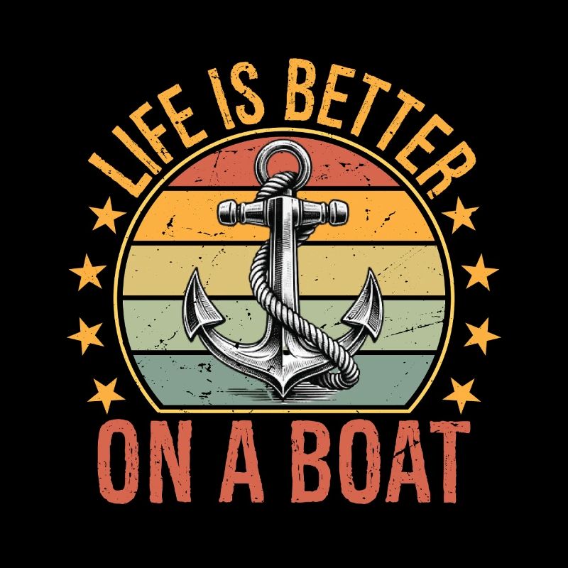 Funny Sailing Boating Sailor Boat Life is Better