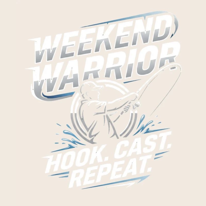 Weekend Warrior Hook Cast Repeat Angler Spruch