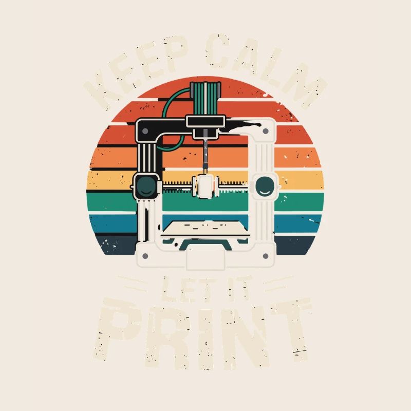  Keep Calm Let It Print 3D Drucker Spruch Retro