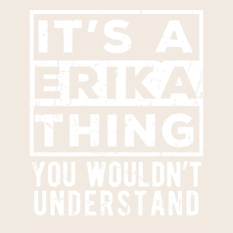 C’est une affaire d’Erika que tu ne comprendrais pas