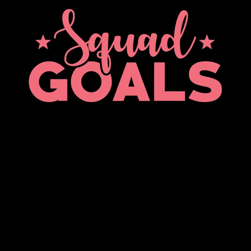 Squad Goals