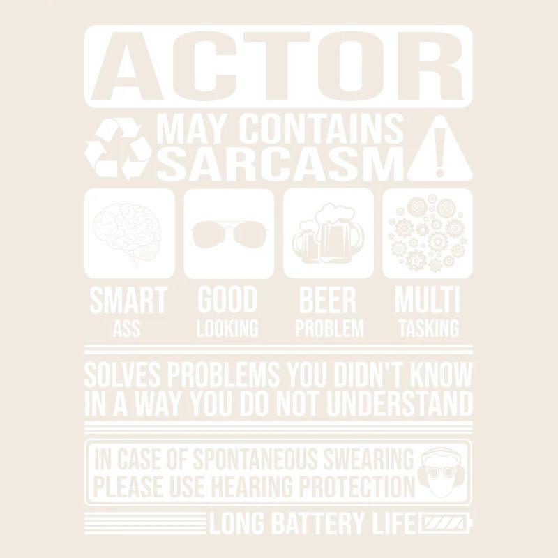 Actor Sarcasm funny Gift Actor