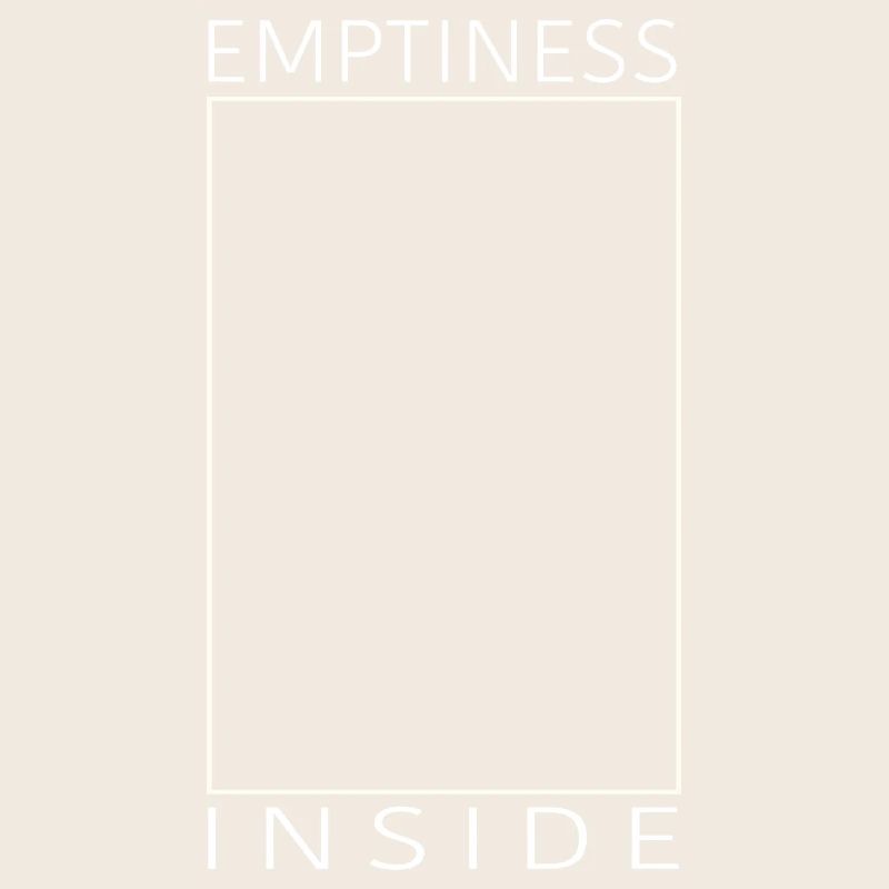 Emptiness inside