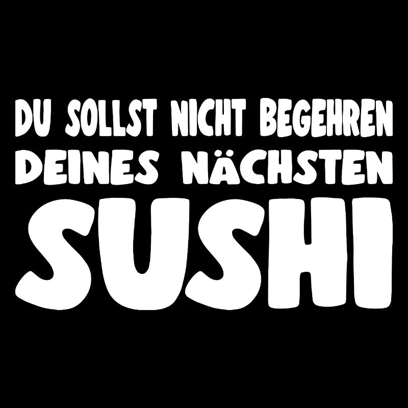 Sushi Lustig Nicht Begehren Deines Nächsten Sushi