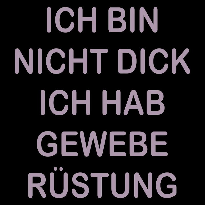 Lustige Sprüche Geweberüstung Nicht Dick