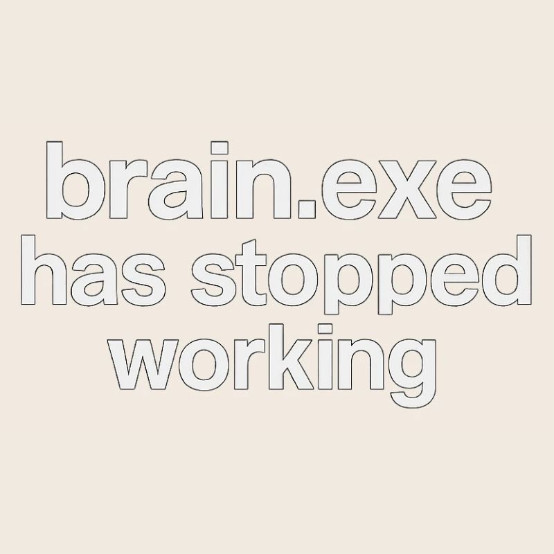 brain.exe has stopped working
